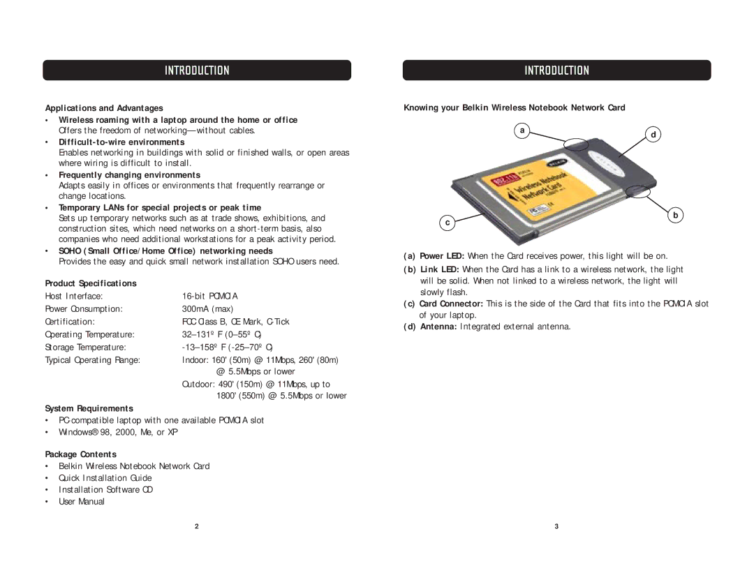 Belkin F5D6020 Frequently changing environments, Temporary LANs for special projects or peak time, Product Specifications 