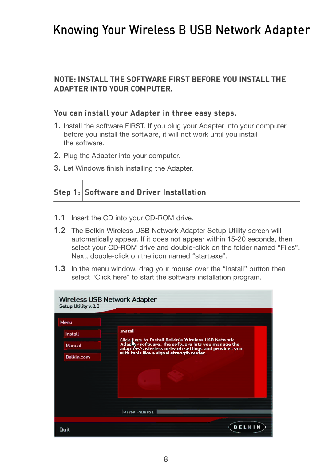 Belkin F5D6051 user manual You can install your Adapter in three easy steps, Software and Driver Installation 