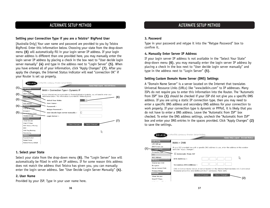 Belkin F5D6231-4 user manual Select your State, User Name, Password, Manually Enter Server IP Address 