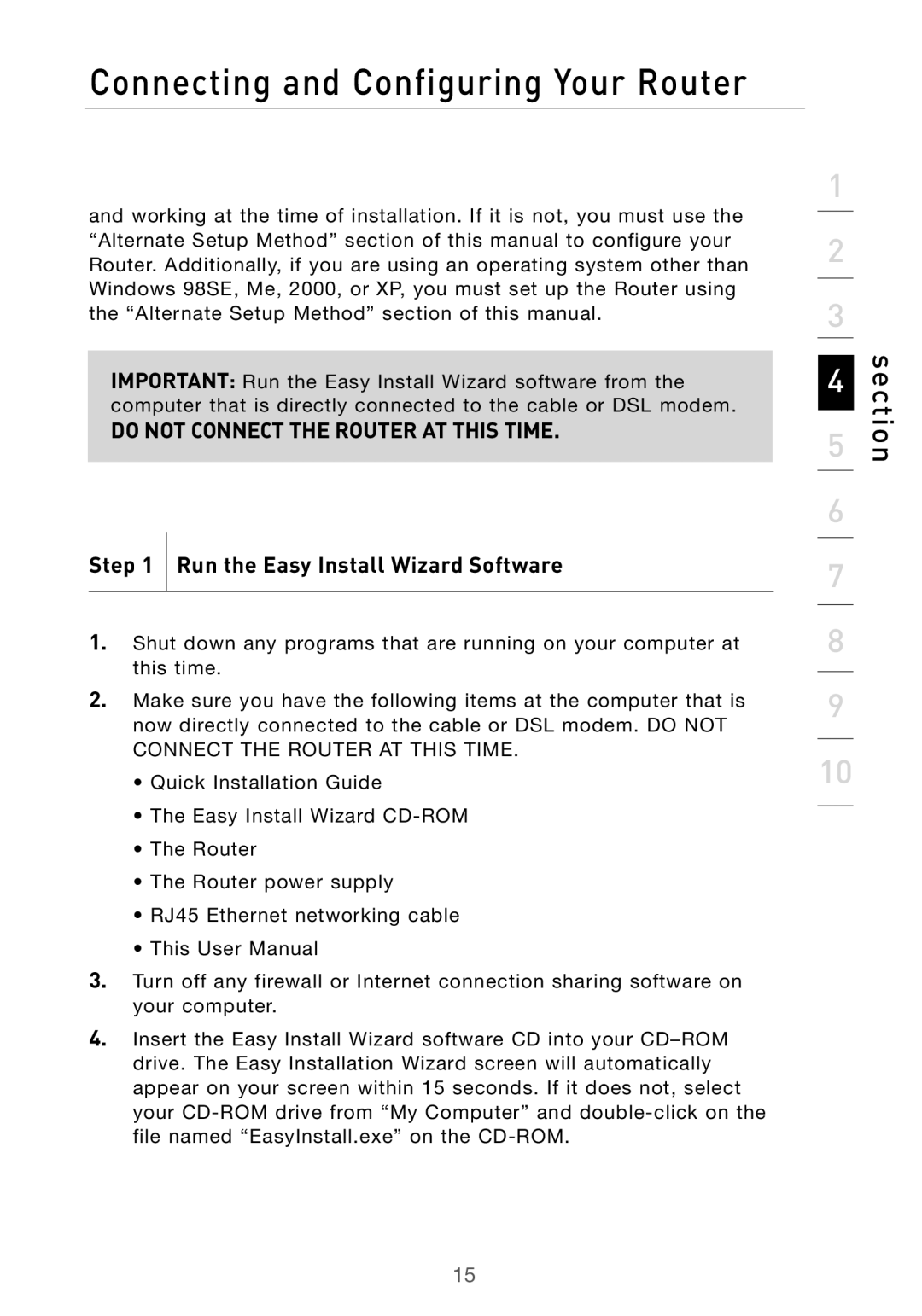 Belkin F5D7000 user manual Do not Connect the Router AT this Time, Run the Easy Install Wizard Software 