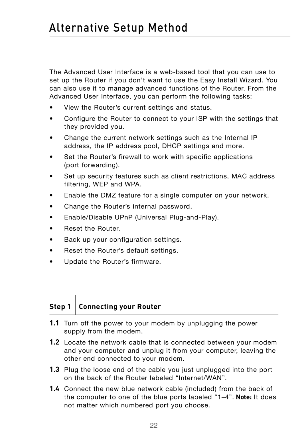 Belkin F5D7000 user manual Alternative Setup Method, Connecting your Router 