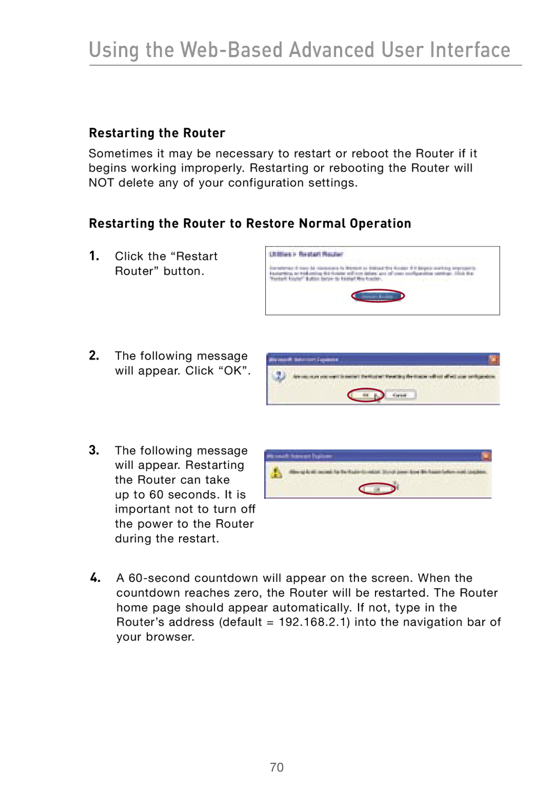 Belkin F5D7000 user manual Restarting the Router to Restore Normal Operation 