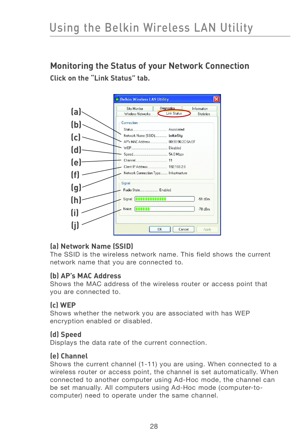 Belkin F5D7011 manual Monitoring the Status of your Network Connection, a b c d e f g h i j, Click on the “Link Status” tab 