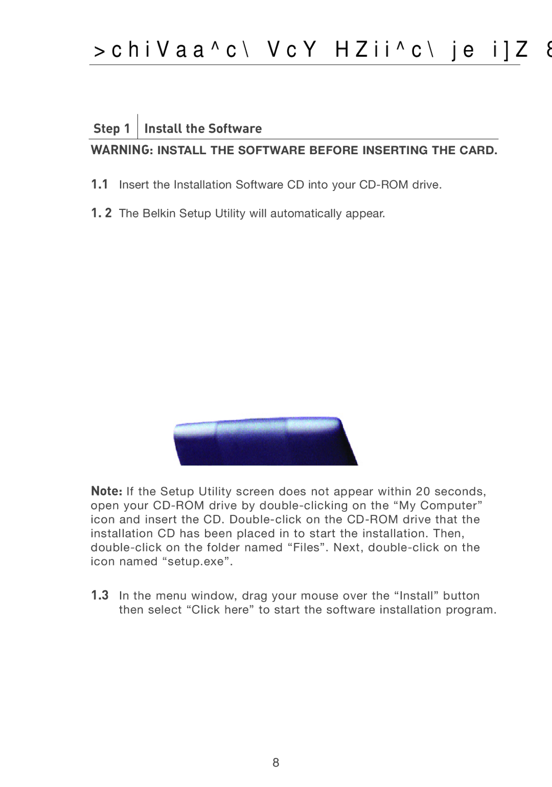 Belkin F5D7011 manual Installing and Setting up the Card, Install the Software 