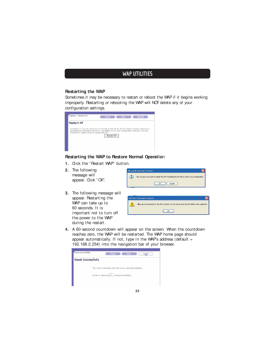 Belkin F5D7130 user manual Restarting the WAP to Restore Normal Operation 