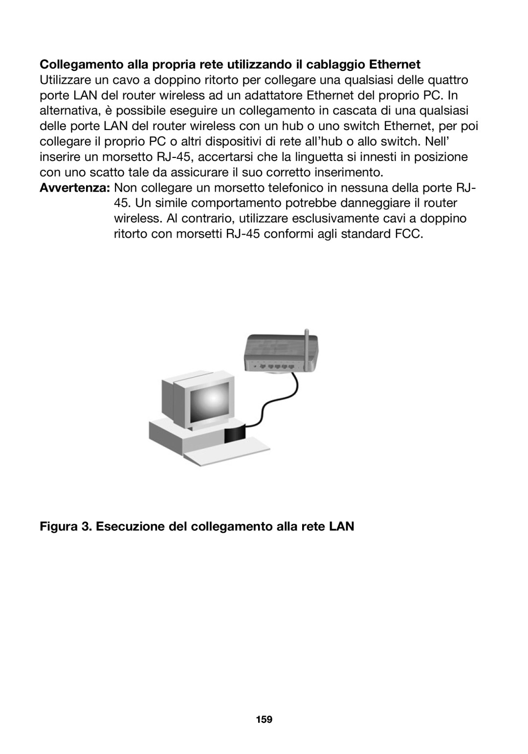 Belkin P74847ea-A, F5D7230ea4-E user manual Figura 3. Esecuzione del collegamento alla rete LAN 