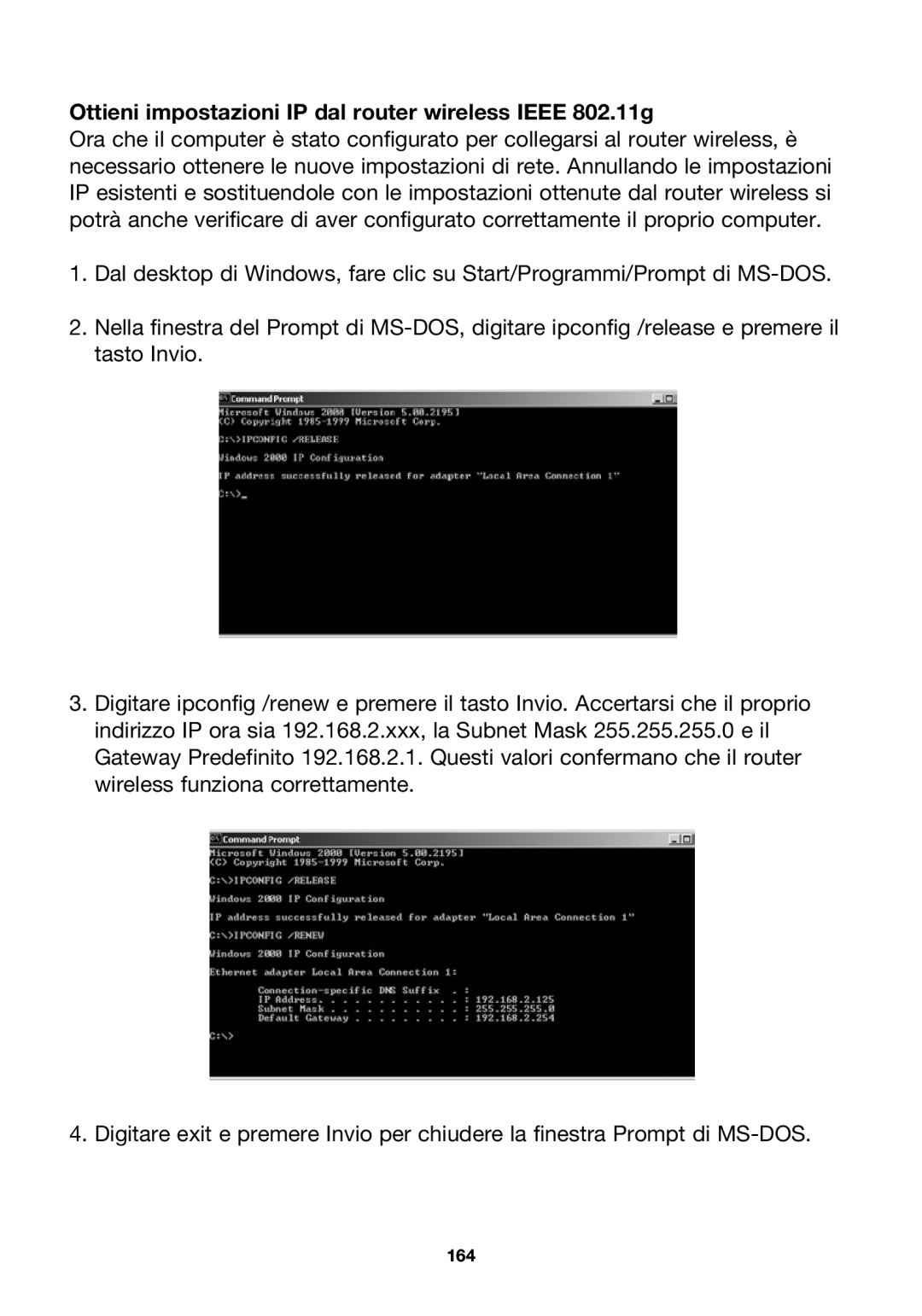 Belkin F5D7230ea4-E, P74847ea-A user manual Ottieni impostazioni IP dal router wireless Ieee 802.11g 