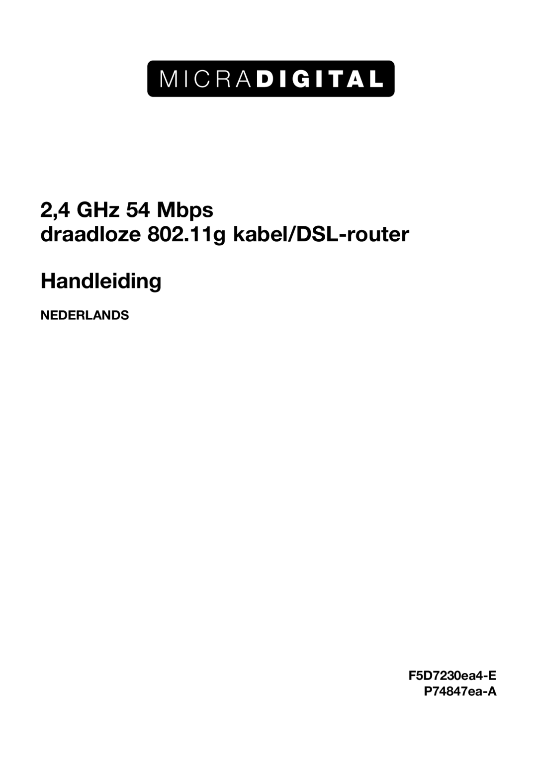 Belkin P74847ea-A, F5D7230ea4-E user manual GHz 54 Mbps Draadloze 802.11g kabel/DSL-router Handleiding 