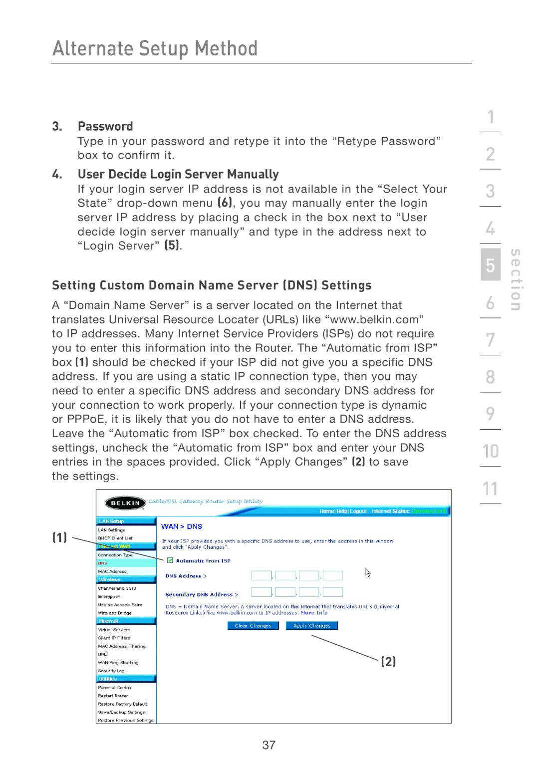 Belkin F5D7231-4 user manual User Decide Login Server Manually, Setting Custom Domain Name Server DNS Settings 