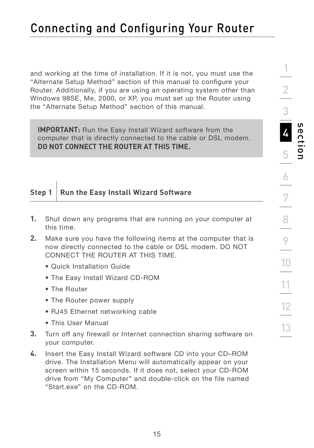 Belkin F5D7231-4P user manual Do not Connect the Router AT this Time, Run the Easy Install Wizard Software 