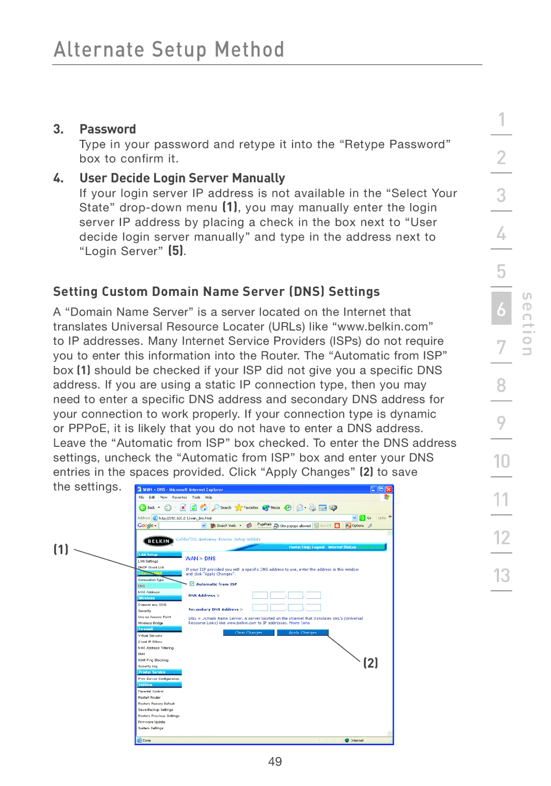 Belkin F5D7231-4P user manual User Decide Login Server Manually, Setting Custom Domain Name Server DNS Settings 