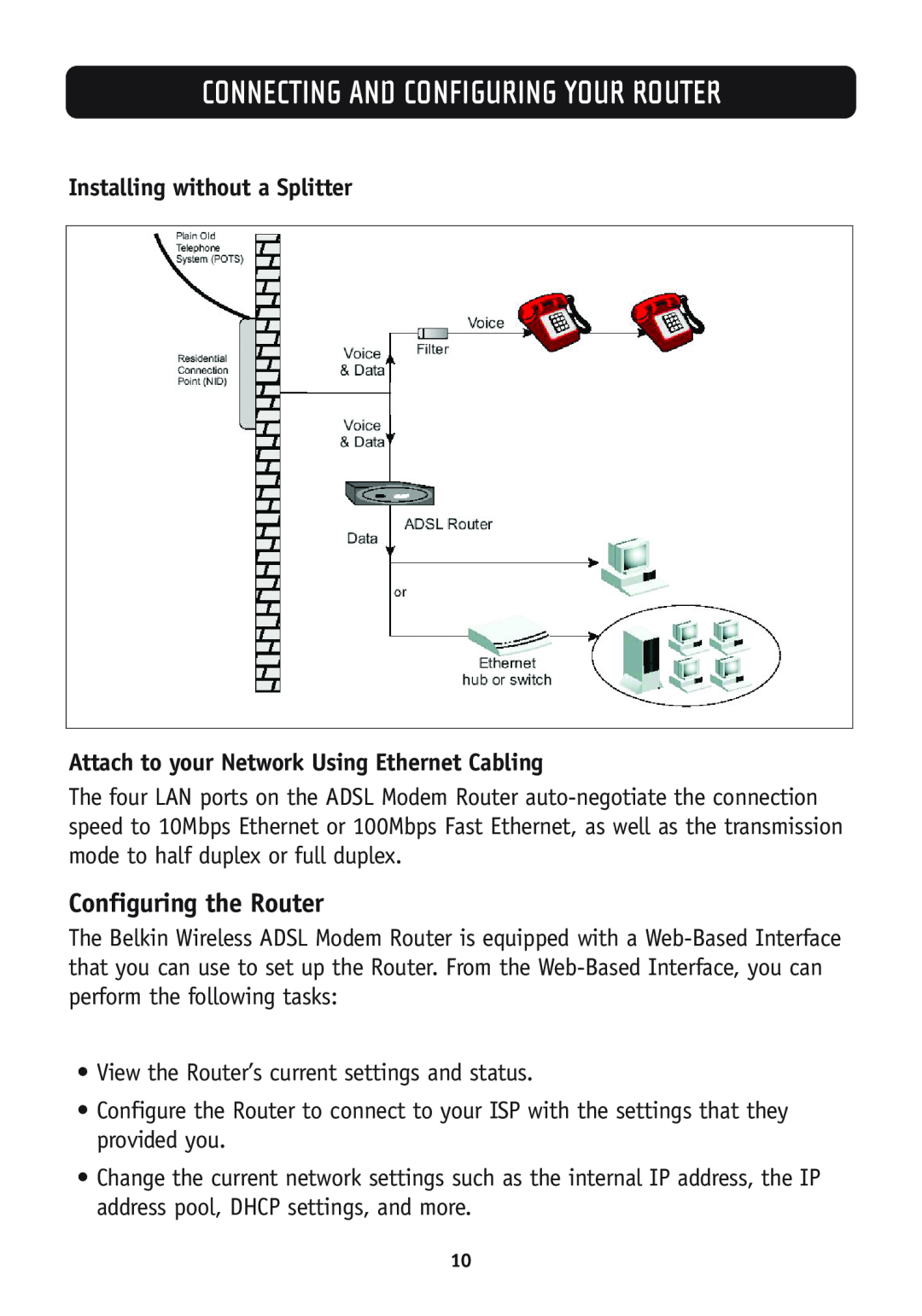 Belkin F5D7630-4A Configuring the Router, Installing without a Splitter, Attach to your Network Using Ethernet Cabling 