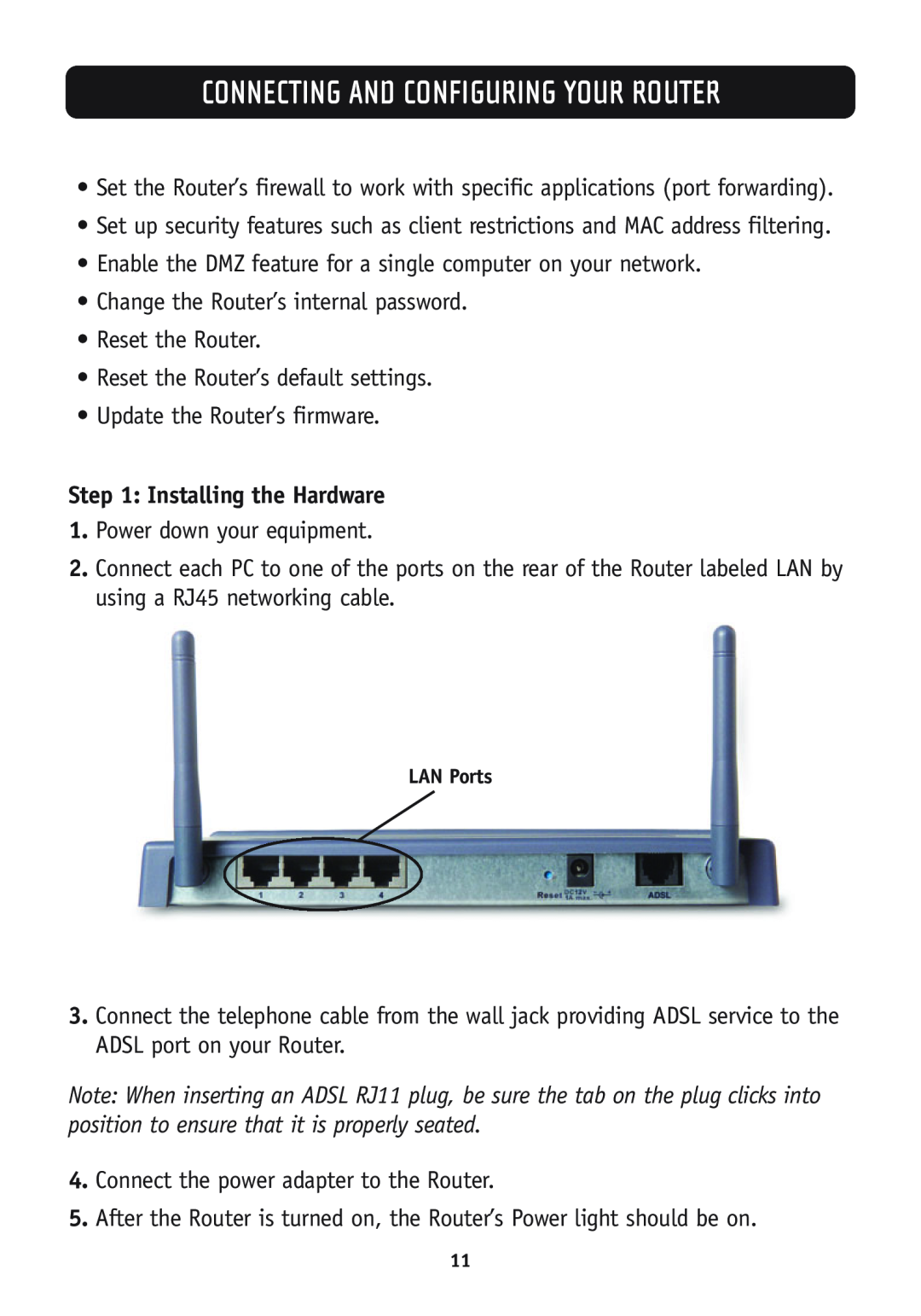 Belkin F5D7630-4B, F5D7630-4A user manual Installing the Hardware, Connecting And Configuring Your Router 