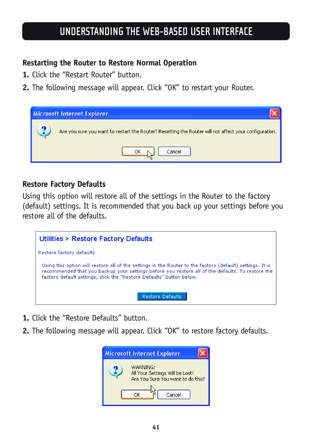 Belkin F5D7630-4B, F5D7630-4A user manual Restarting the Router to Restore Normal Operation, Restore Factory Defaults 