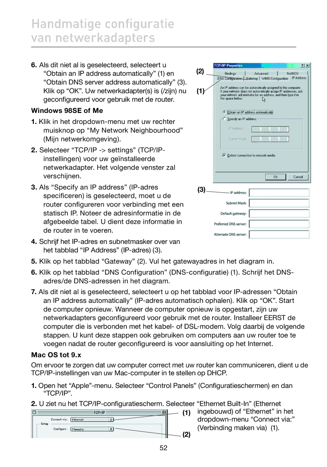 Belkin F5D7632EA4A user manual Handmatige configuratie van netwerkadapters, Windows 98SE of Me, Mac OS tot 