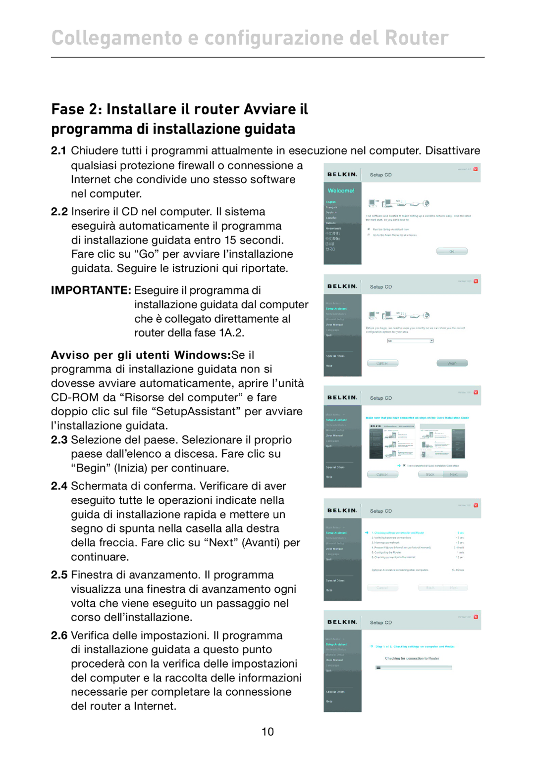 Belkin F5D7632EA4A user manual Collegamento e configurazione del Router 