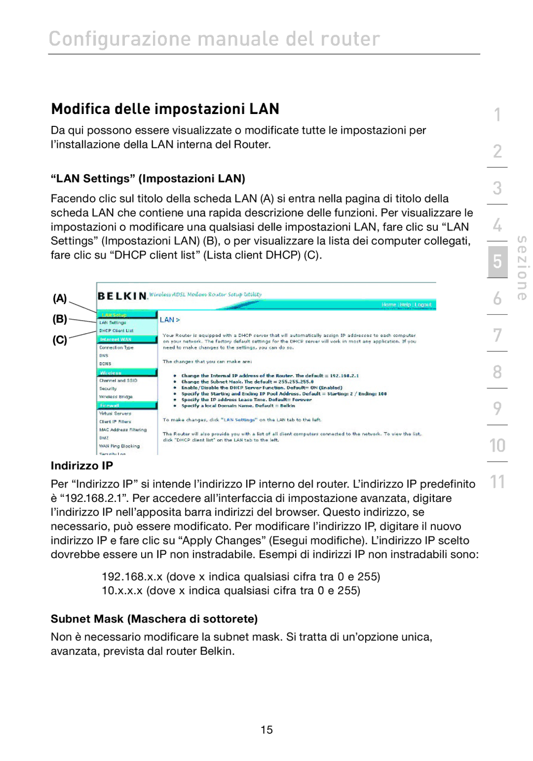 Belkin F5D7632EA4A user manual Modifica delle impostazioni LAN, Indirizzo IP, Subnet Mask Maschera di sottorete 