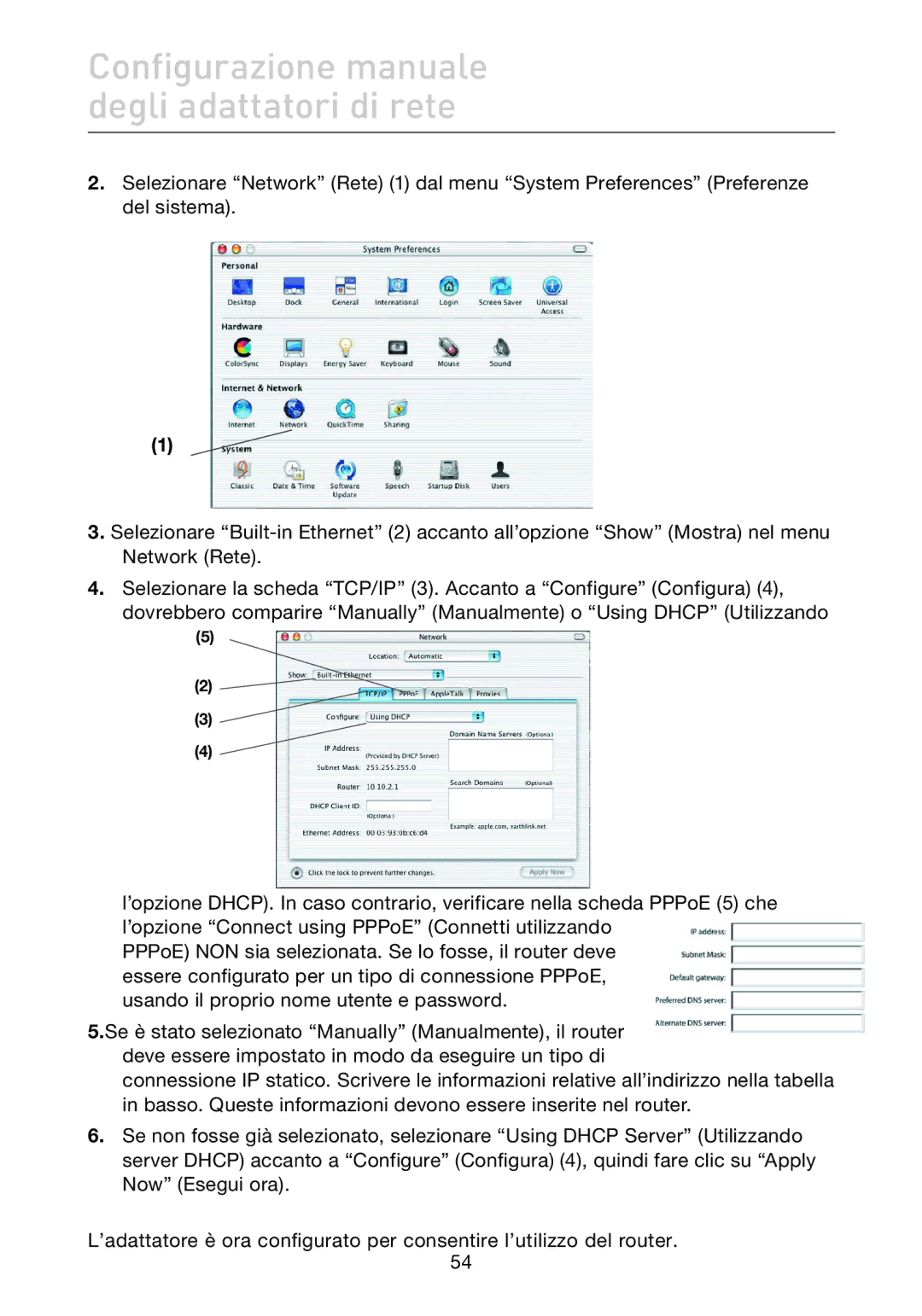 Belkin F5D7632EA4A user manual Configurazione manuale degli adattatori di rete 