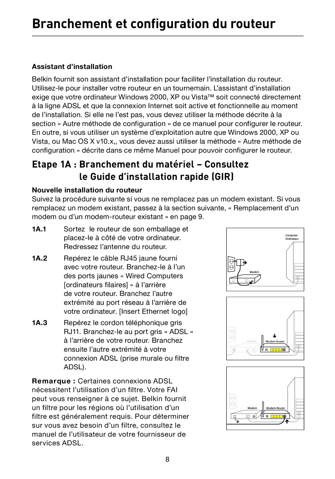 Belkin F5D7632EA4A Branchement et configuration du routeur, Assistant d’installation, Nouvelle installation du routeur 