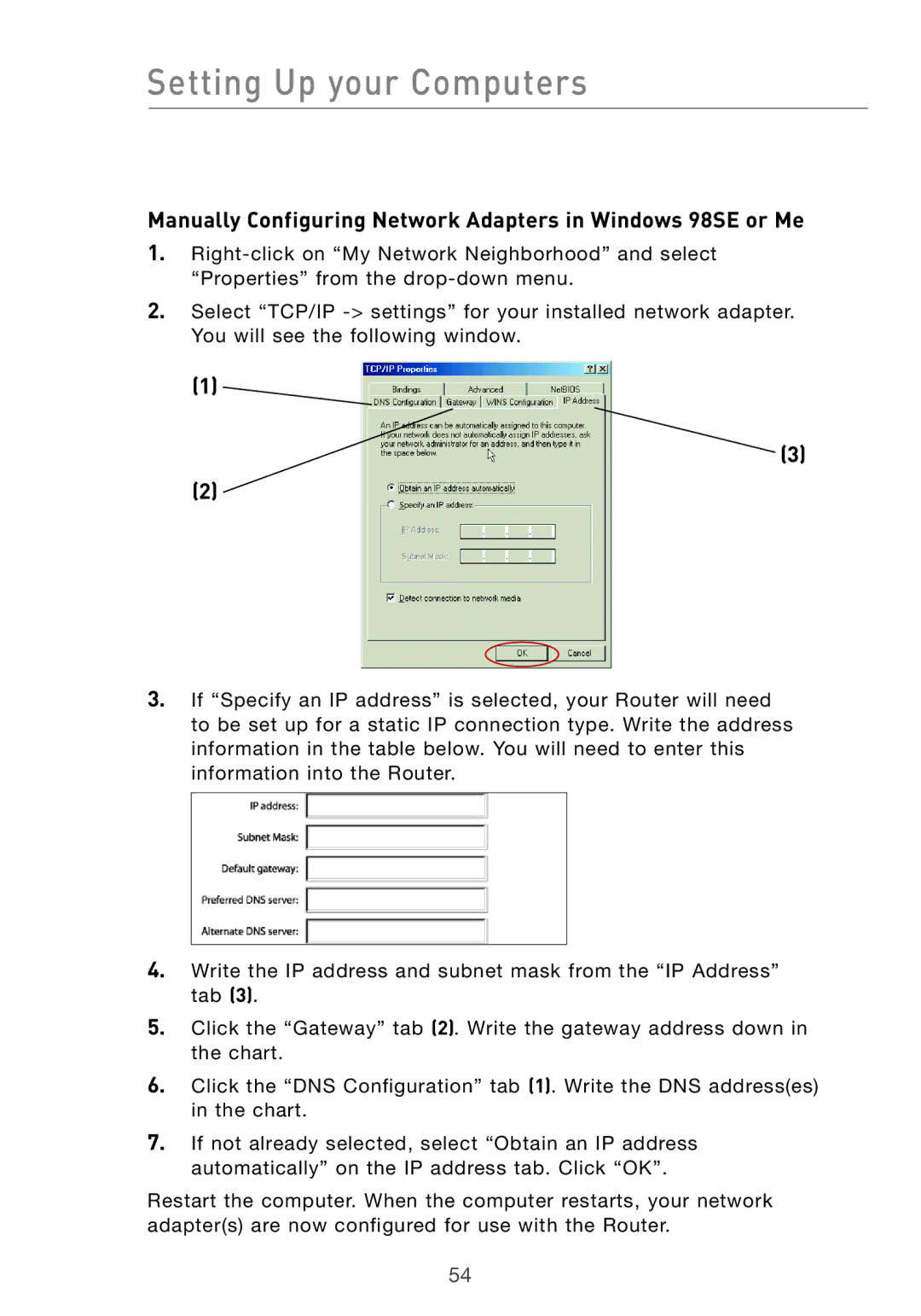 Belkin F5D7632UK4 user manual Setting Up your Computers, Manually Configuring Network Adapters in Windows 98SE or Me 