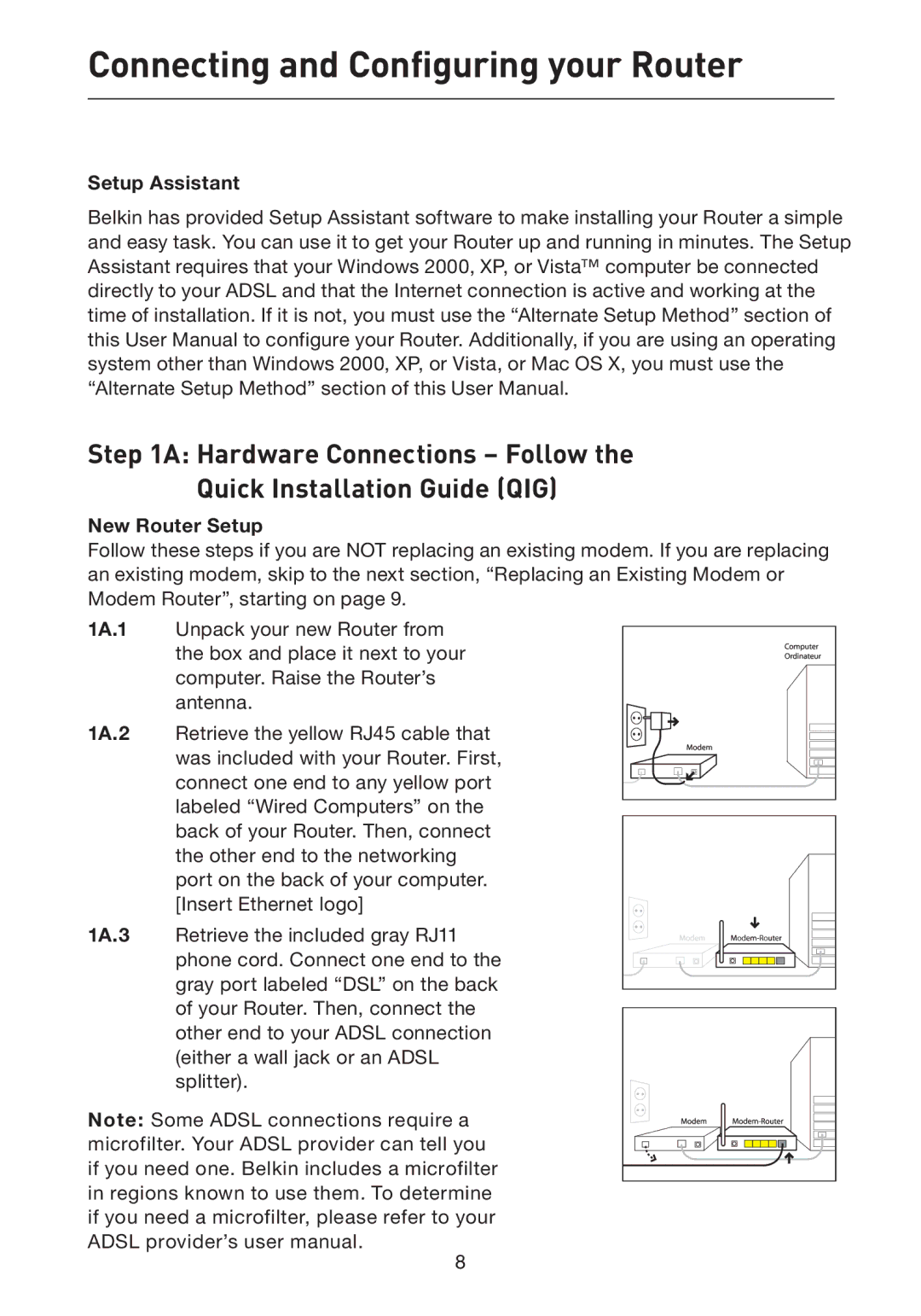 Belkin F5D7632uk4A user manual Hardware Connections Follow Quick Installation Guide QIG, Setup Assistant, New Router Setup 