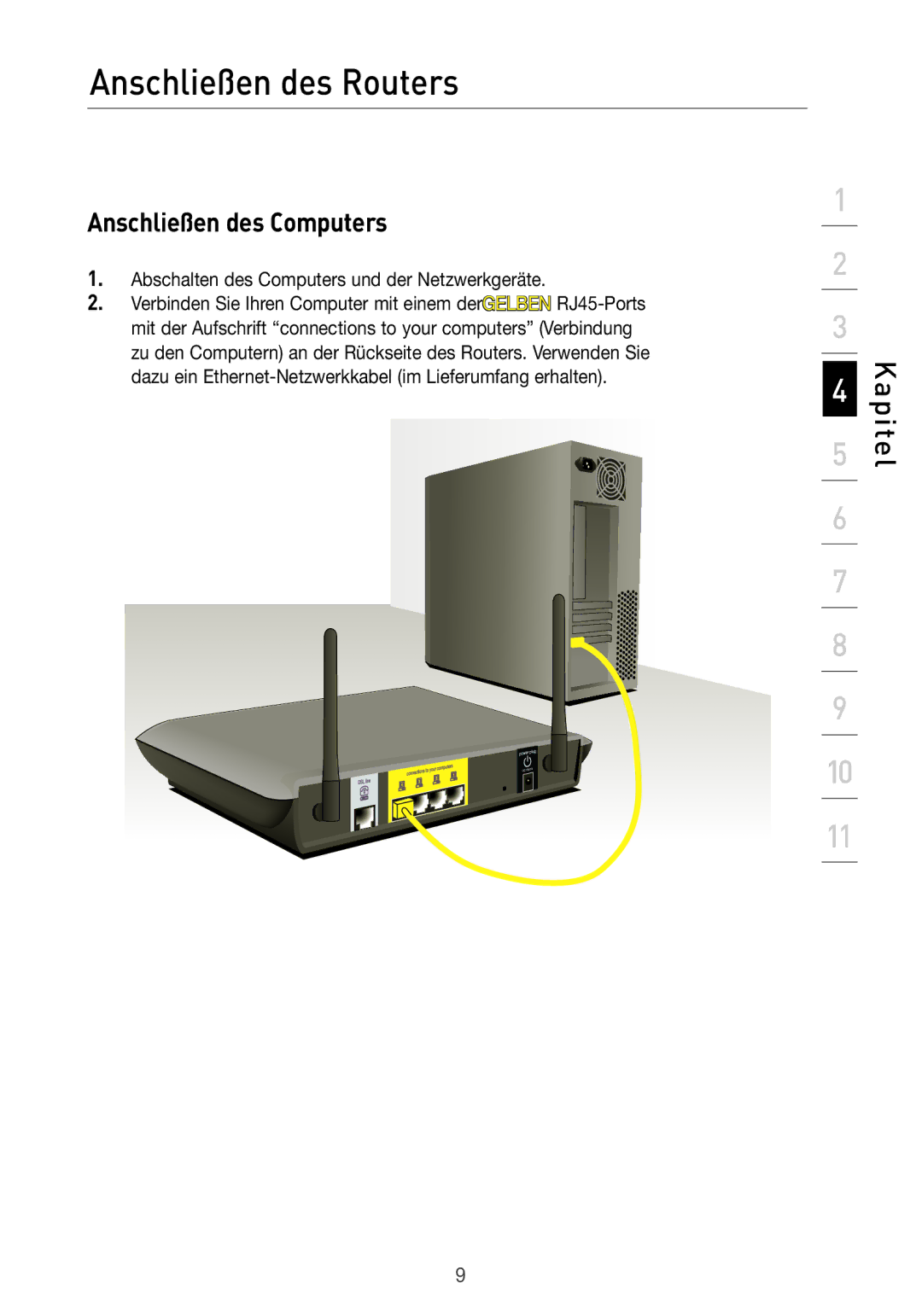 Belkin F5D7633UK4 manual Anschließen des Computers, Abschalten des Computers und der Netzwerkgeräte 