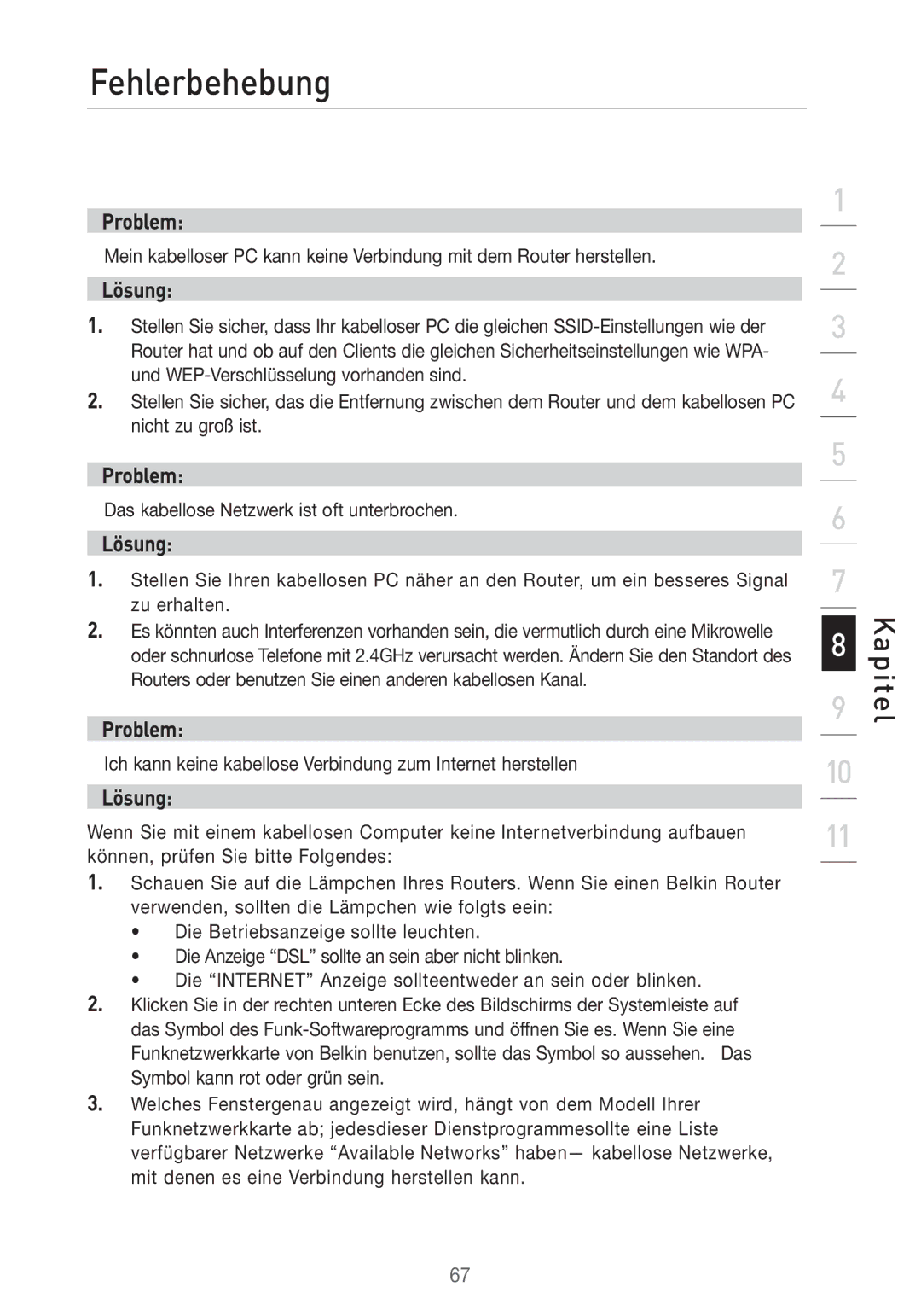 Belkin F5D7633UK4 Das kabellose Netzwerk ist oft unterbrochen, Ich kann keine kabellose Verbindung zum Internet herstellen 