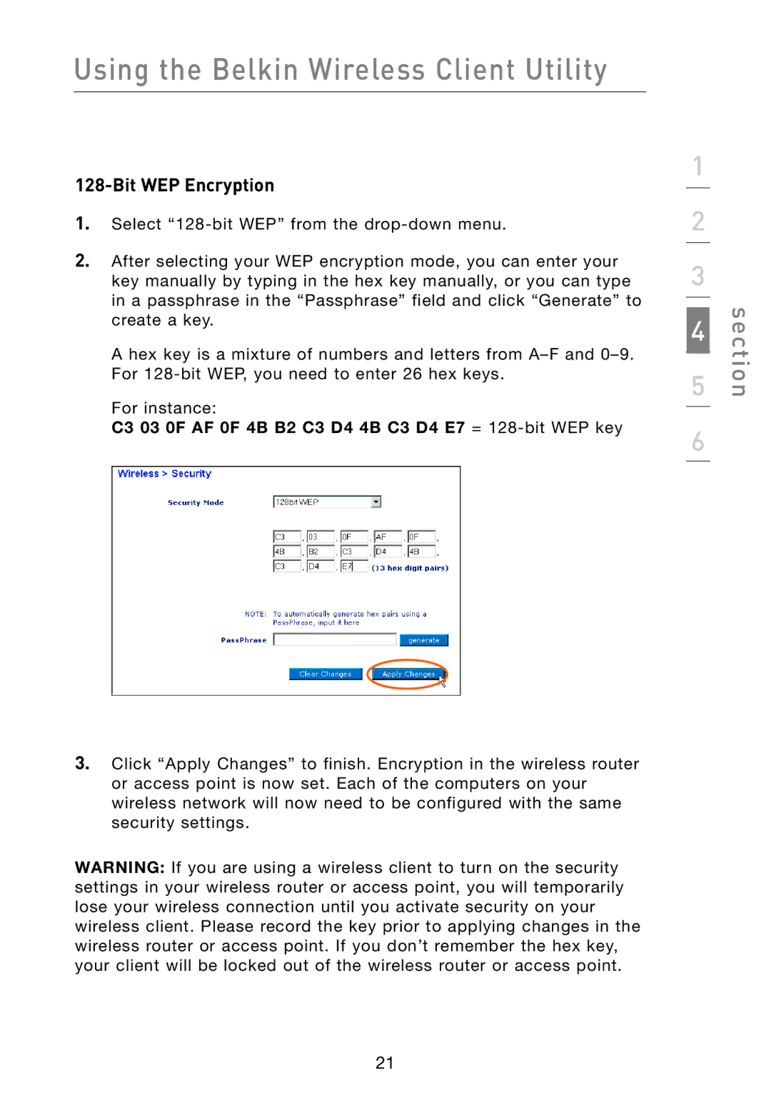 Belkin F5D8010 user manual C3 03 0F AF 0F 4B B2 C3 D4 4B C3 D4 E7 = 128-bit WEP key 