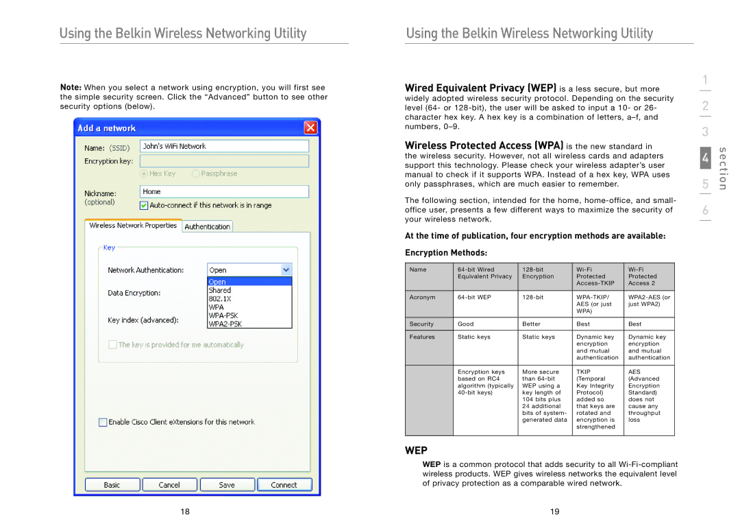 Belkin F5D8011 Wired Equivalent Privacy WEP is a less secure, but more, Wireless Protected Access WPA is the new standard 