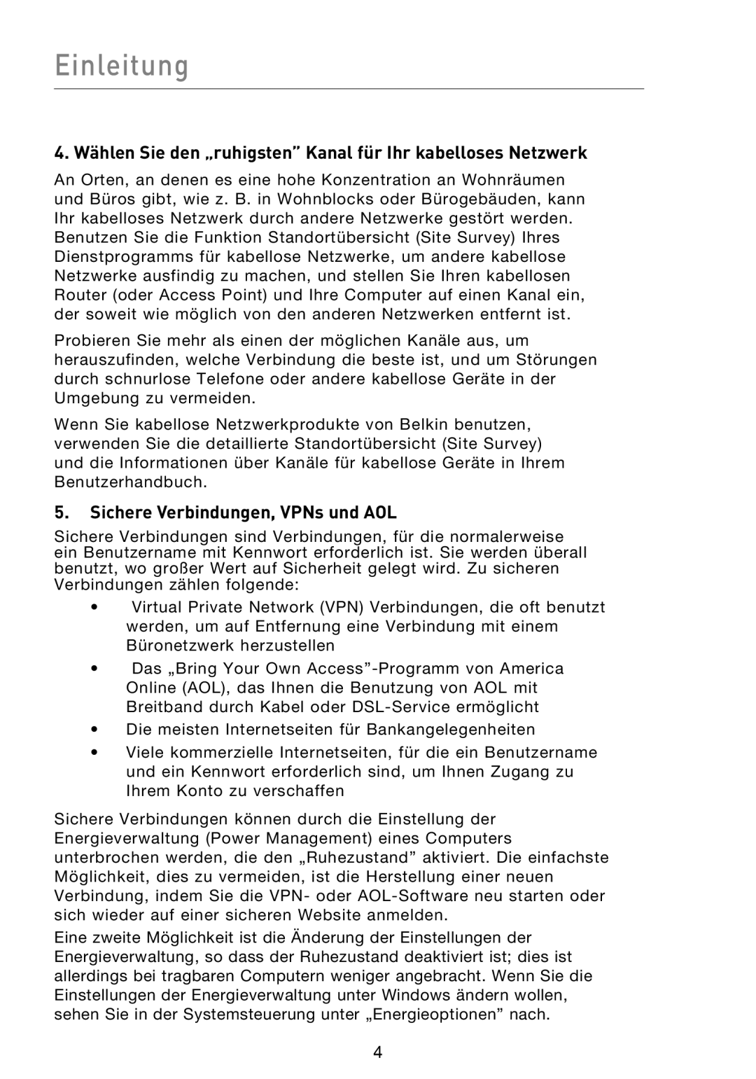 Belkin F5D8053EA Wählen Sie den „ruhigsten Kanal für Ihr kabelloses Netzwerk, Sichere Verbindungen, VPNs und AOL 