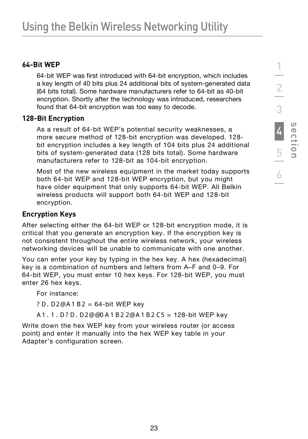 Belkin F5D8053EA Bit WEP, Bit Encryption, Encryption Keys, C3 03 0F AF 0F 4B B2 C3 D4 4B C3 D4 E7 = 128-bit WEP key 