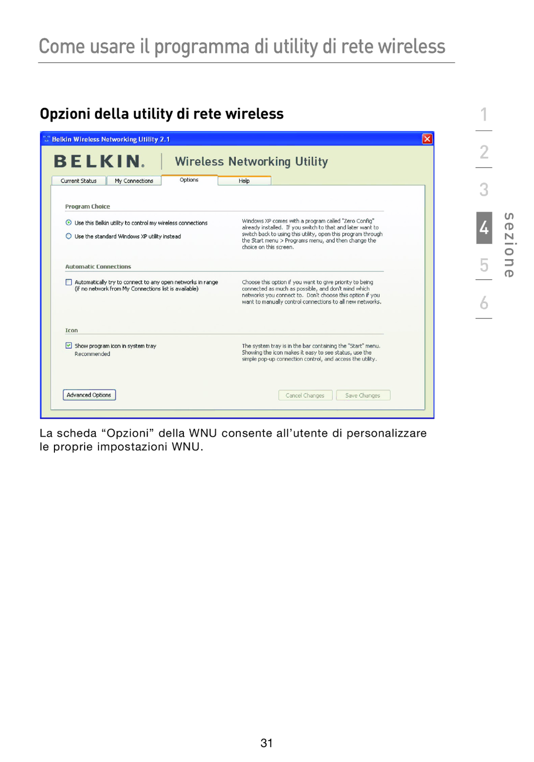 Belkin F5D8053EA user manual Opzioni della utility di rete wireless 