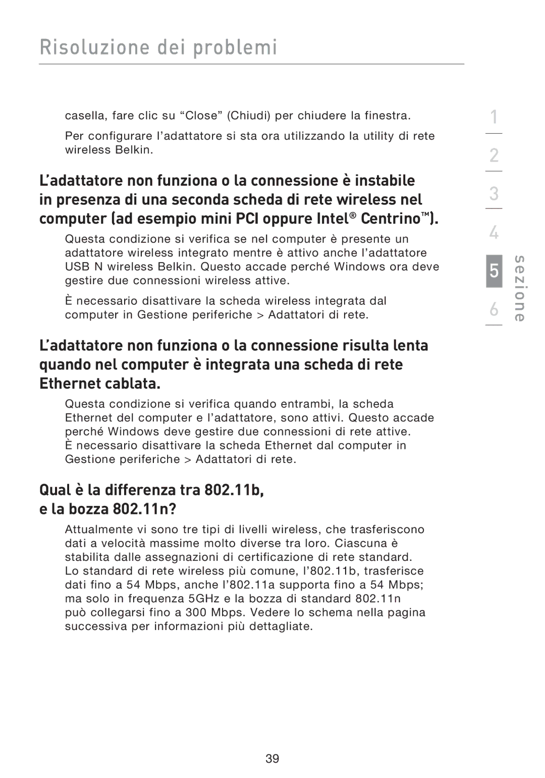 Belkin F5D8053EA user manual Qual è la differenza tra 802.11b, e la bozza 802.11n? 