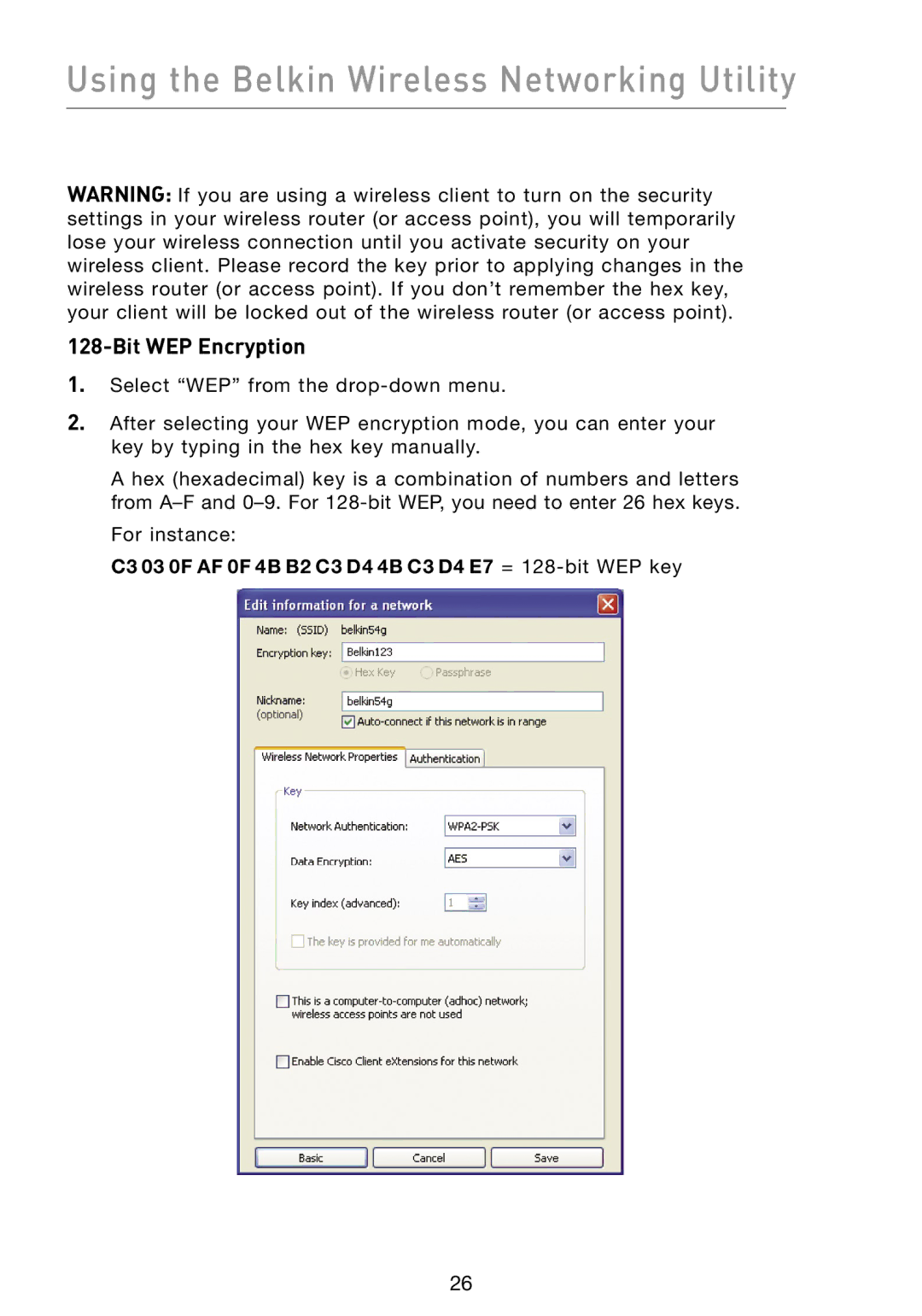 Belkin F5D8073 user manual C3 03 0F AF 0F 4B B2 C3 D4 4B C3 D4 E7 = 128-bit WEP key 