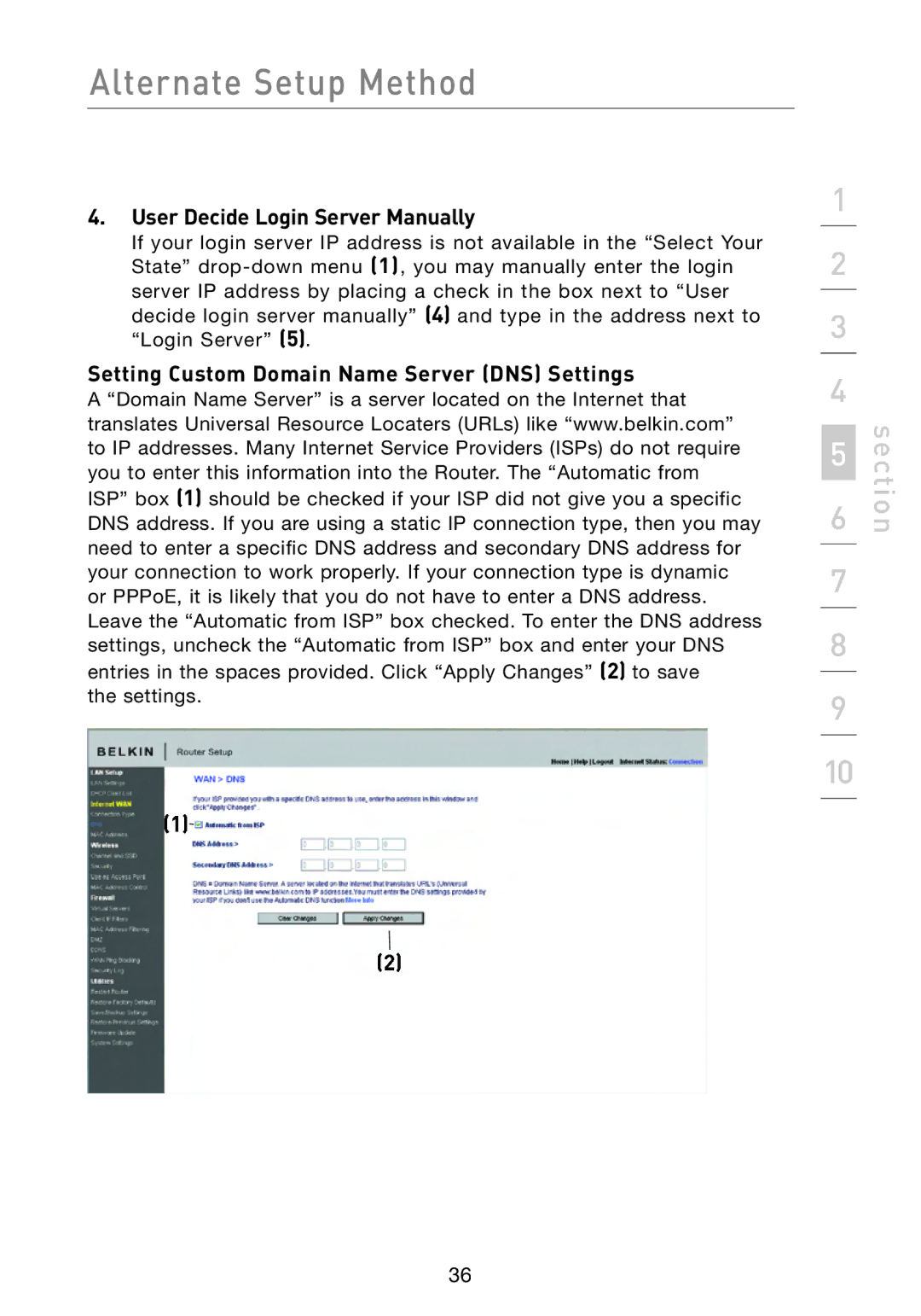 Belkin F5D8233-4 user manual User Decide Login Server Manually, Setting Custom Domain Name Server DNS Settings 