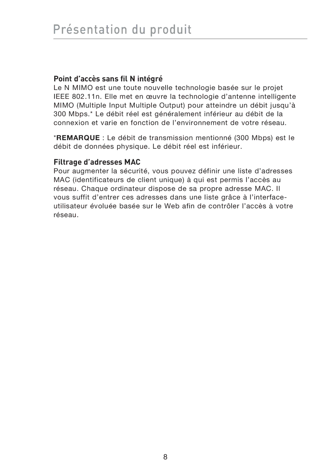 Belkin F5D8233EA4 user manual Présentation du produit, Point d’accès sans fil N intégré, Filtrage d’adresses MAC 