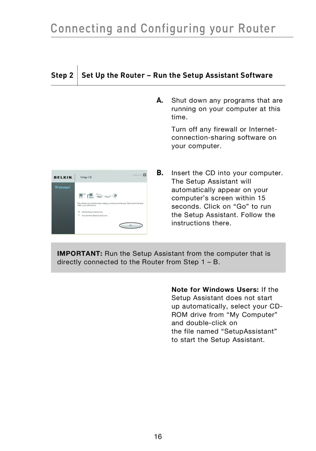 Belkin F5D8233EA4 Connecting and Configuring your Router, Step Set Up the Router Run the Setup Assistant Software 