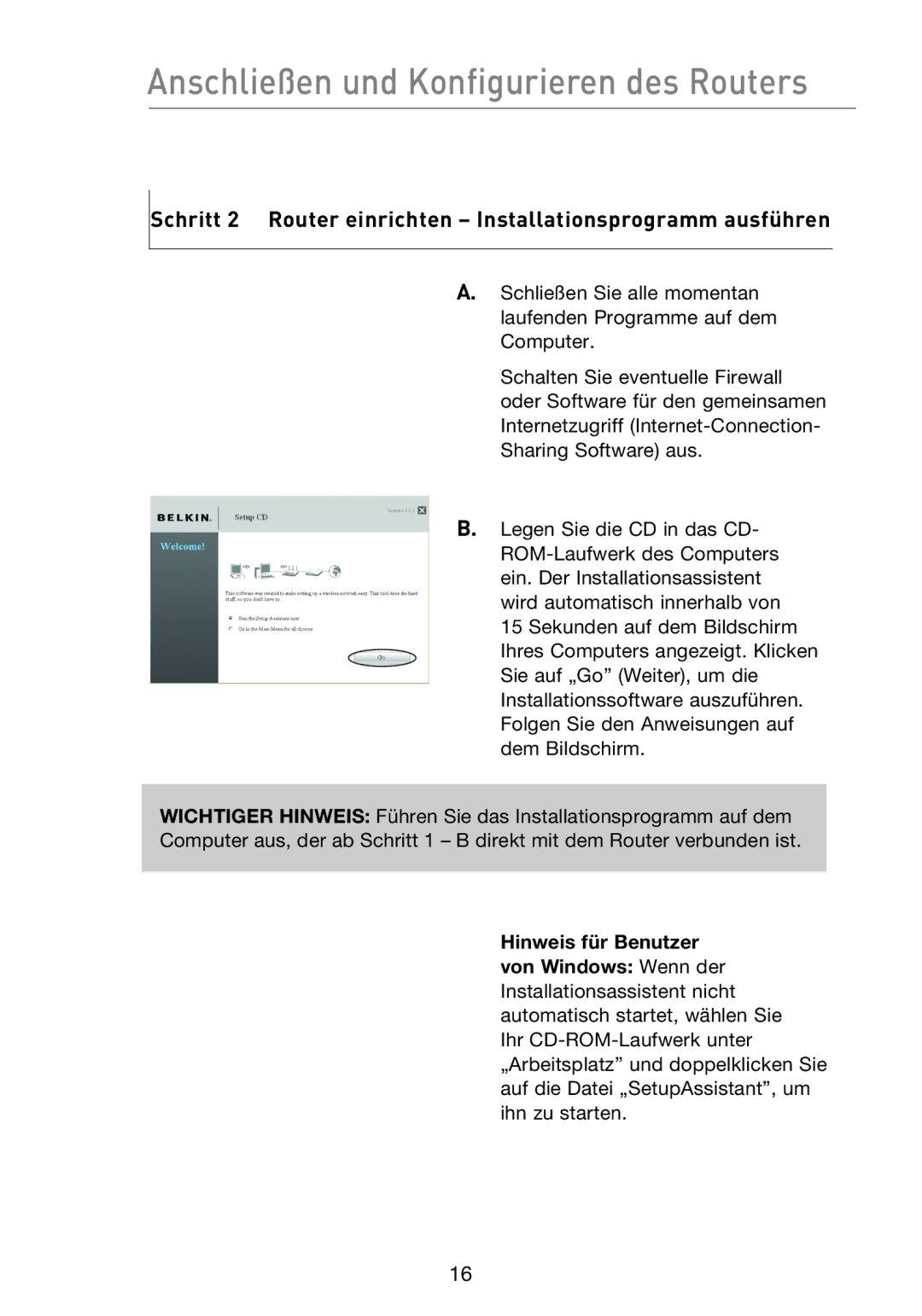 Belkin F5D8233EA4 Anschließen und Konfigurieren des Routers, Schritt 2 Router einrichten Installationsprogramm ausführen 