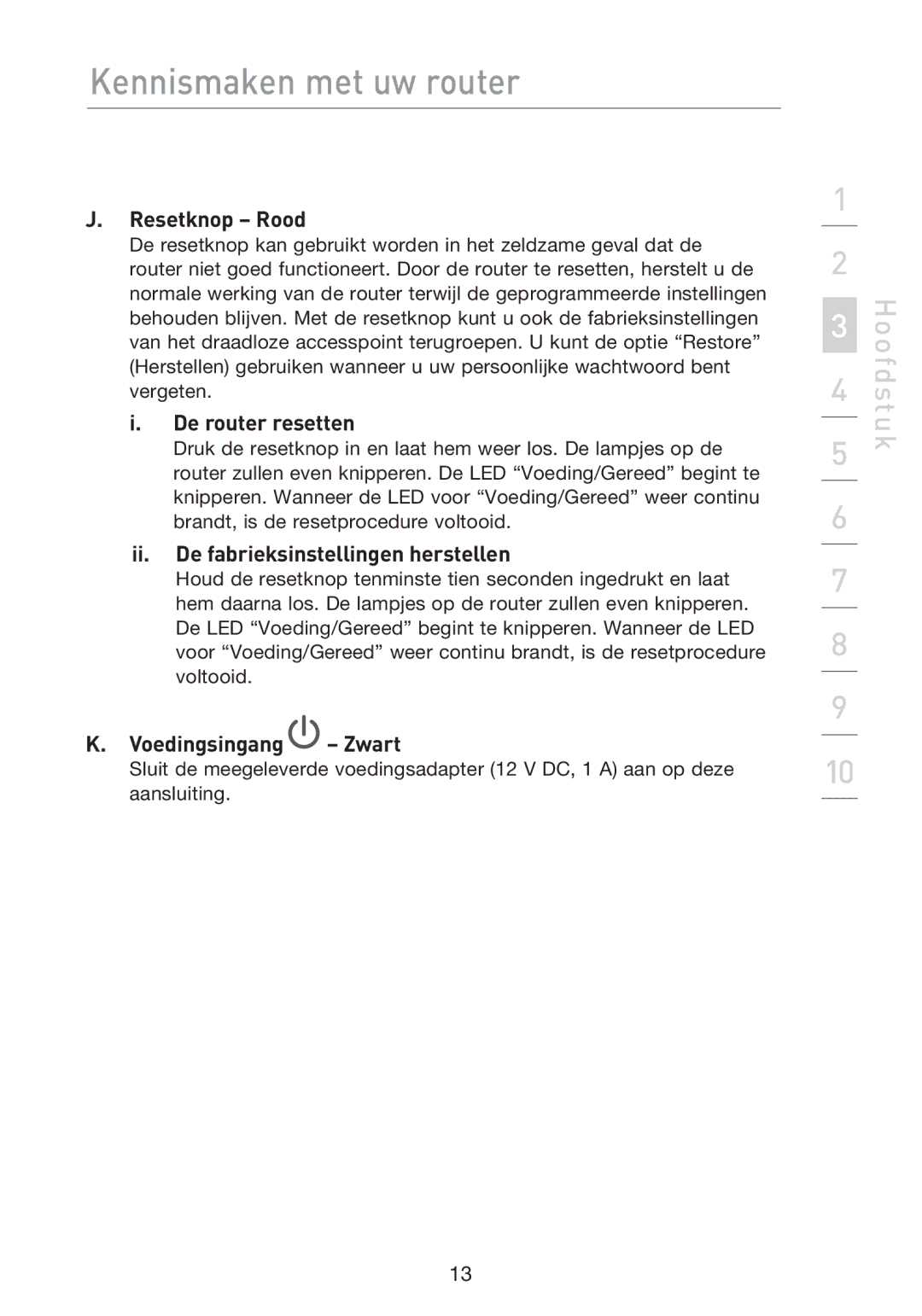 Belkin F5D8233EA4 Resetknop Rood, De router resetten, Ii. De fabrieksinstellingen herstellen, Voedingsingang Zwart 