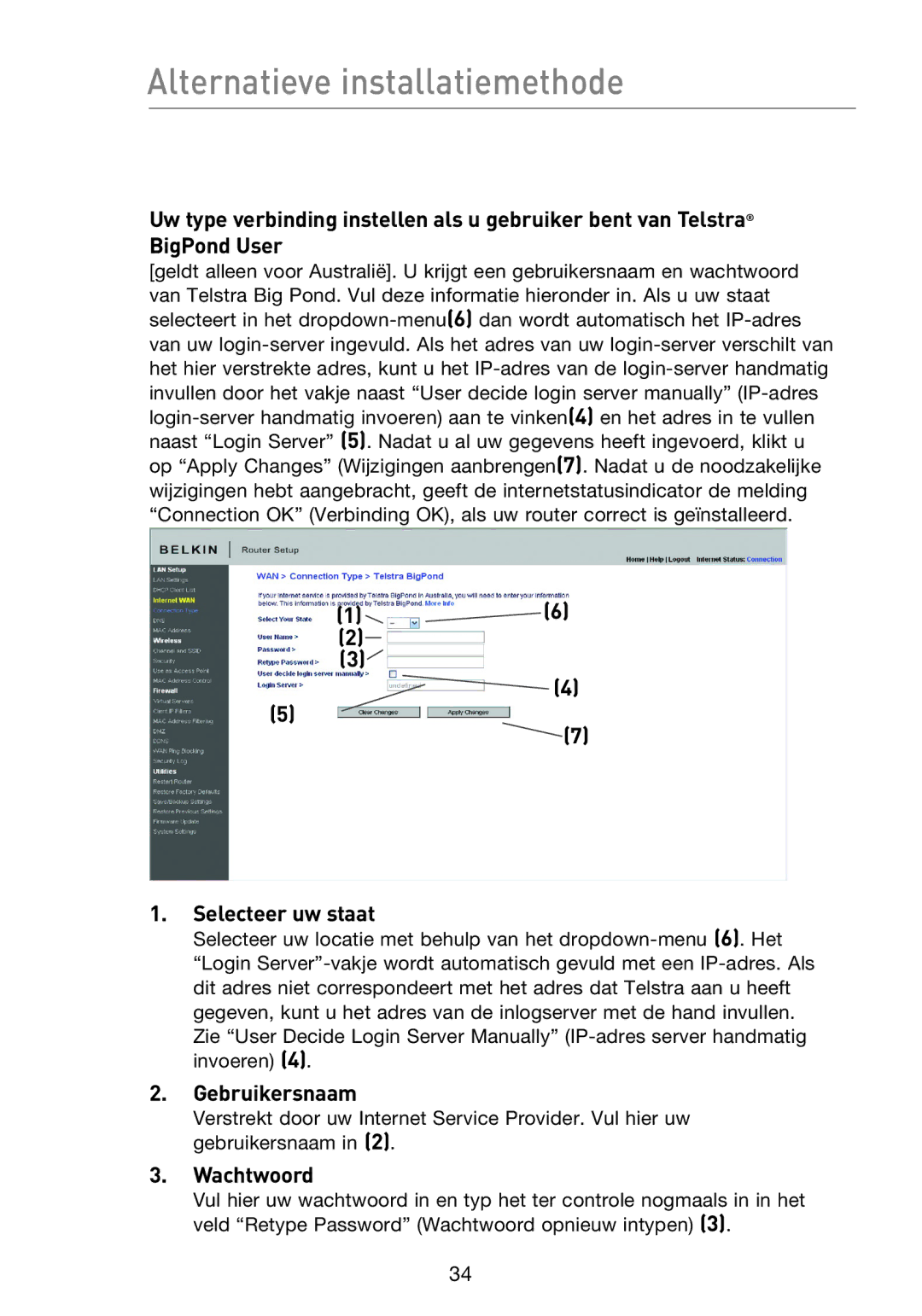 Belkin F5D8233EA4 user manual Selecteer uw staat, Gebruikersnaam 