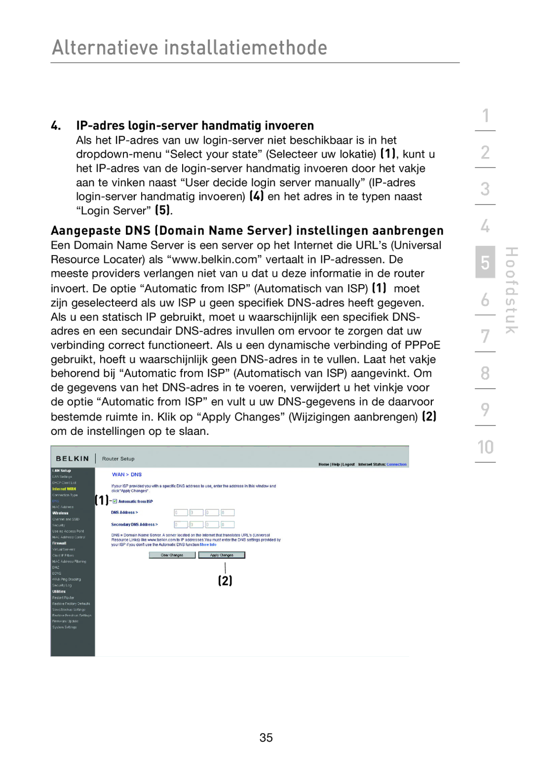 Belkin F5D8233EA4 IP-adres login-server handmatig invoeren, Aangepaste DNS Domain Name Server instellingen aanbrengen 