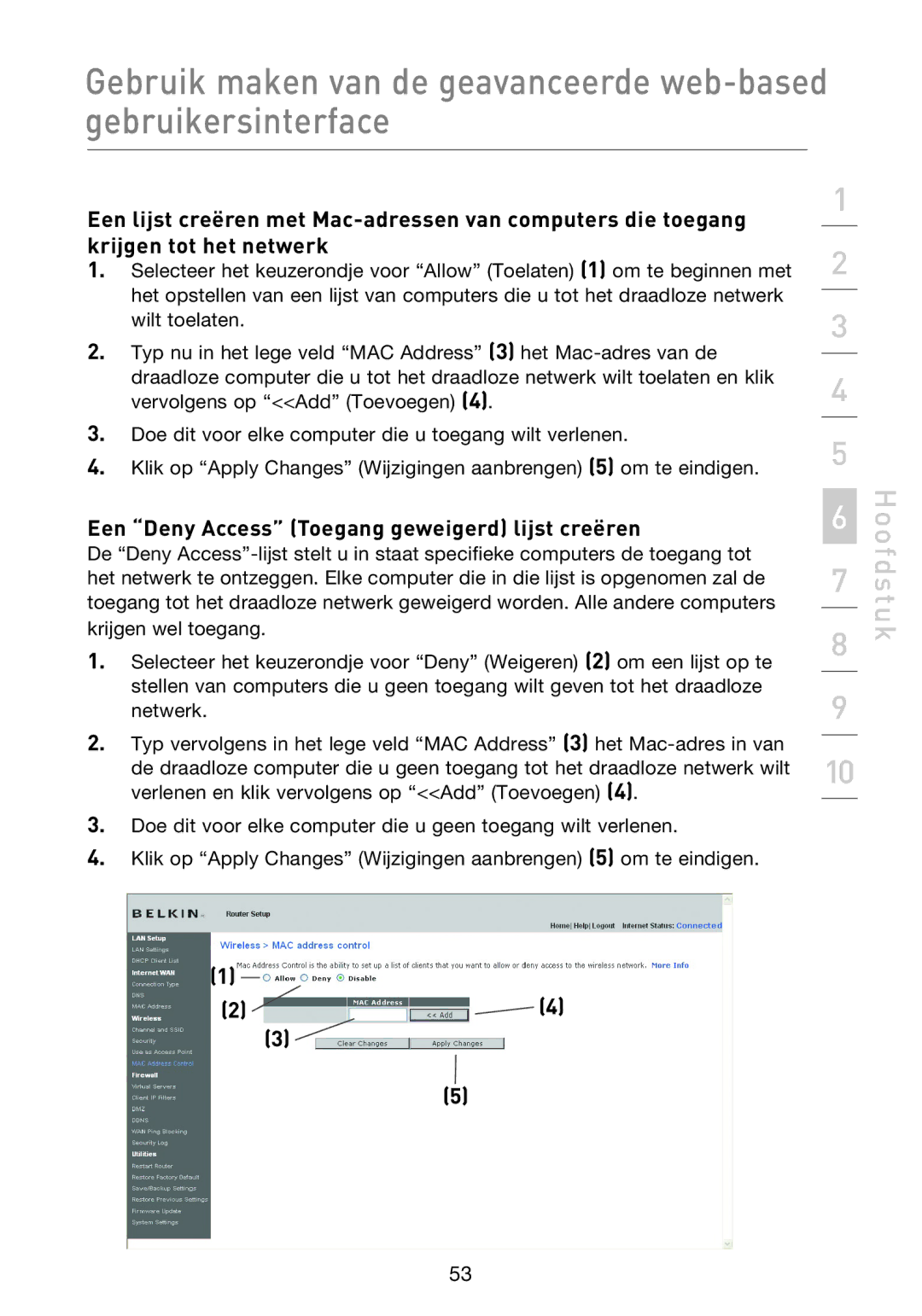 Belkin F5D8233EA4 user manual Een Deny Access Toegang geweigerd lijst creëren 