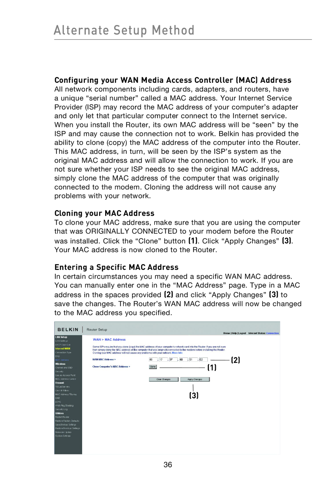 Belkin F5D8233EA4 user manual Configuring your WAN Media Access Controller MAC Address, Cloning your MAC Address 