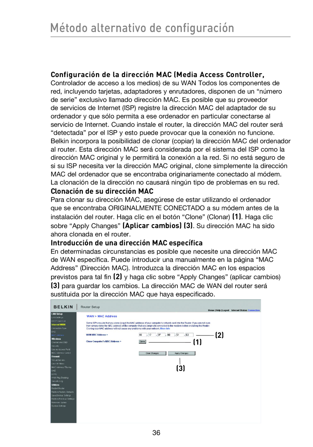 Belkin F5D8233EA4 user manual Configuración de la dirección MAC Media Access Controller, Clonación de su dirección MAC 