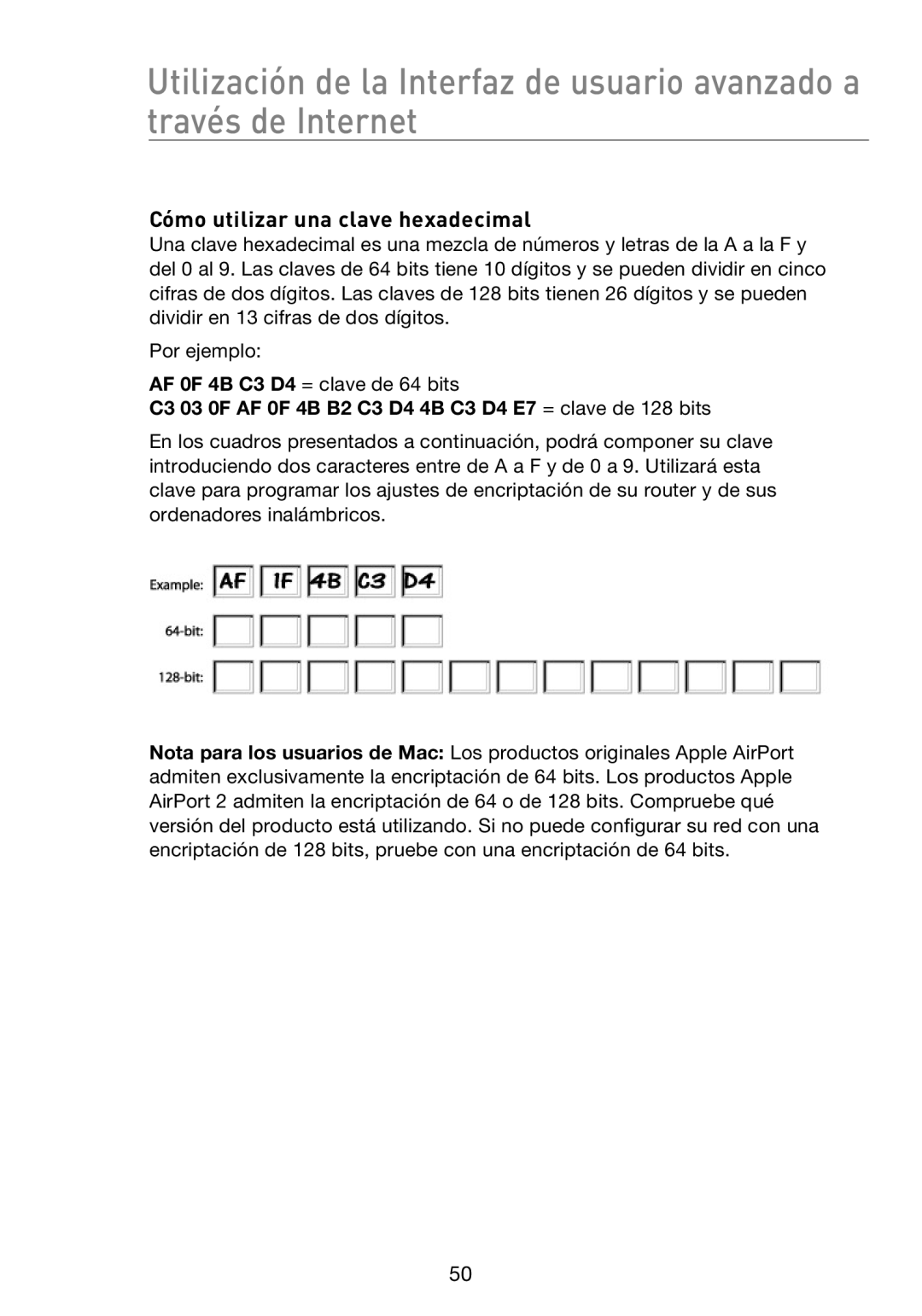 Belkin F5D8233EA4 Cómo utilizar una clave hexadecimal, C3 03 0F AF 0F 4B B2 C3 D4 4B C3 D4 E7 = clave de 128 bits 