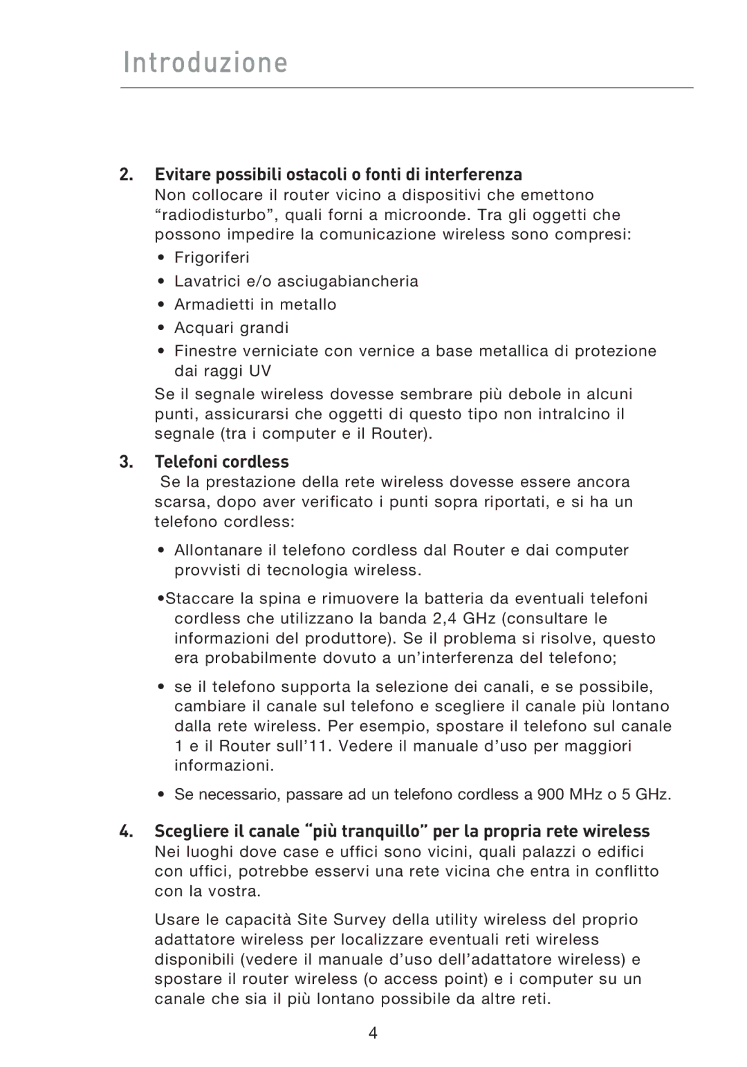 Belkin F5D8233EA4 user manual Evitare possibili ostacoli o fonti di interferenza, Telefoni cordless 