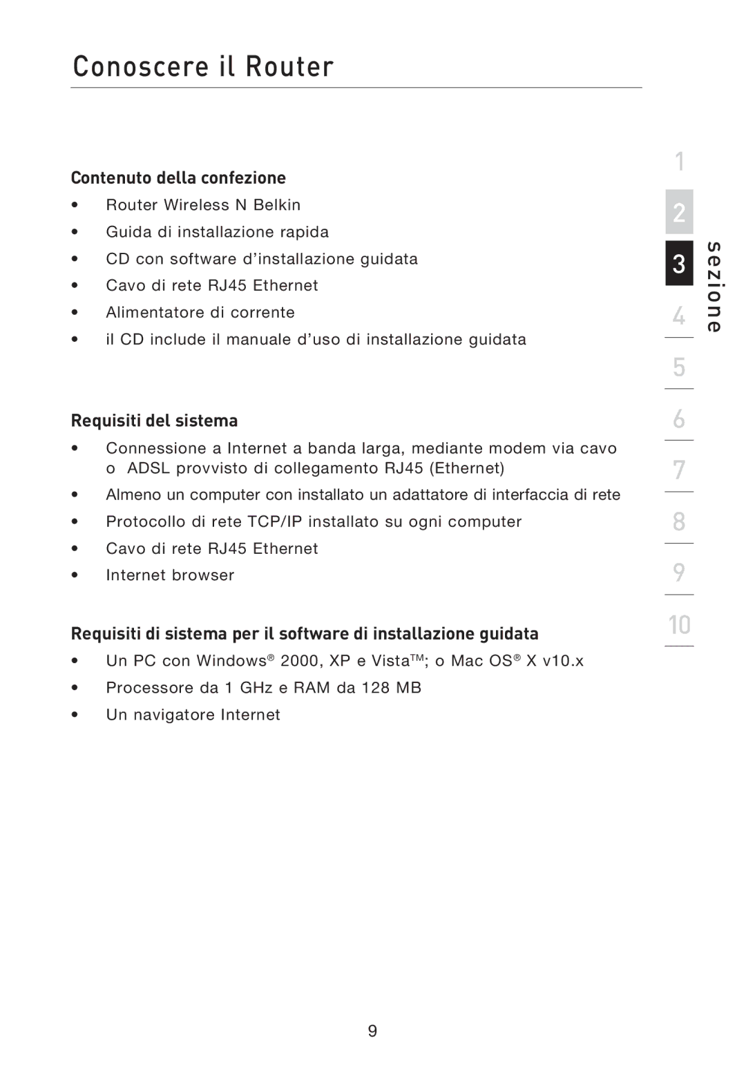 Belkin F5D8233EA4 user manual Conoscere il Router, Contenuto della confezione, Requisiti del sistema 