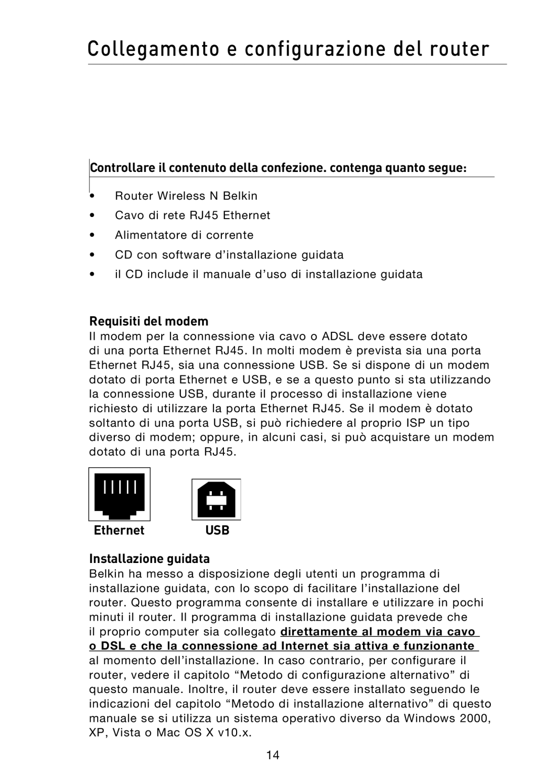 Belkin F5D8233EA4 Collegamento e configurazione del router, Requisiti del modem, Ethernet USB Installazione guidata 