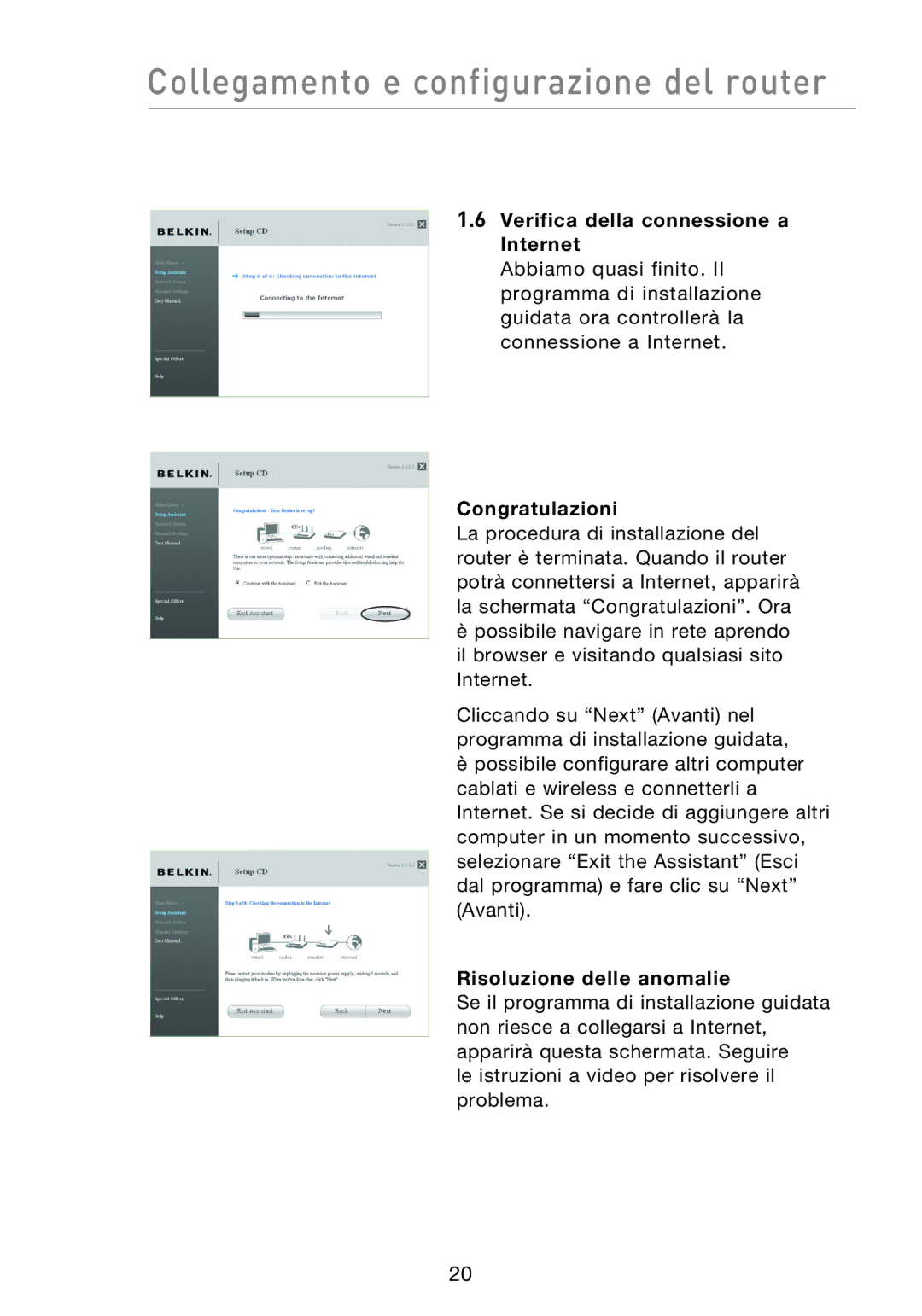 Belkin F5D8233EA4 user manual Verifica della connessione a Internet, Congratulazioni, Risoluzione delle anomalie 