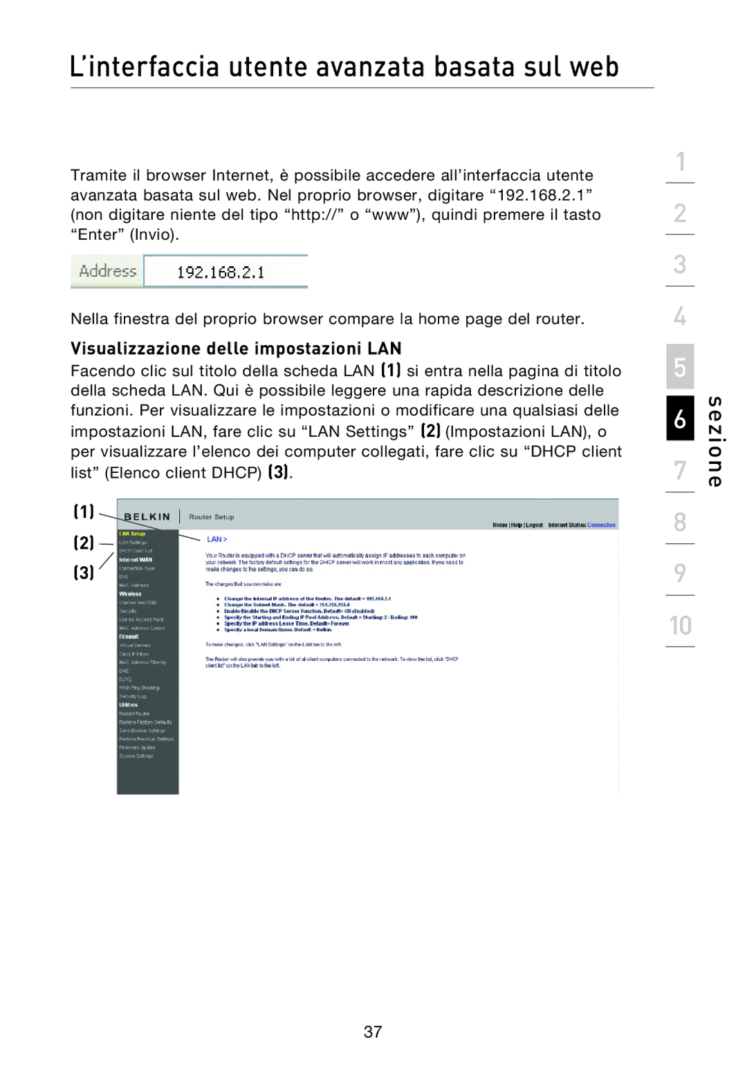 Belkin F5D8233EA4 user manual ’interfaccia utente avanzata basata sul web, Visualizzazione delle impostazioni LAN 